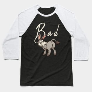 Funny Bad Ass Donkey Tshirt, Funny Shirts, Sarcastic tshirts, Sarcastic Women Shirt, Funny Men Shirt, Funny Gift for him, shirt Baseball T-Shirt